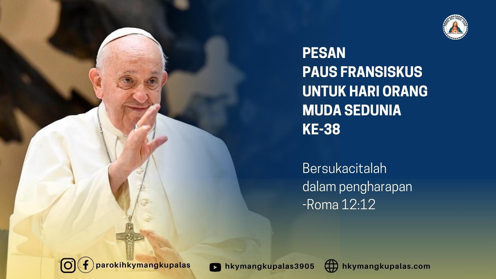 Pesan Paus Fransiskus untuk Hari Orang Muda Sedunia ke-38